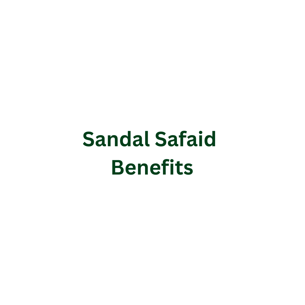 Sandal Safaid  Benefits