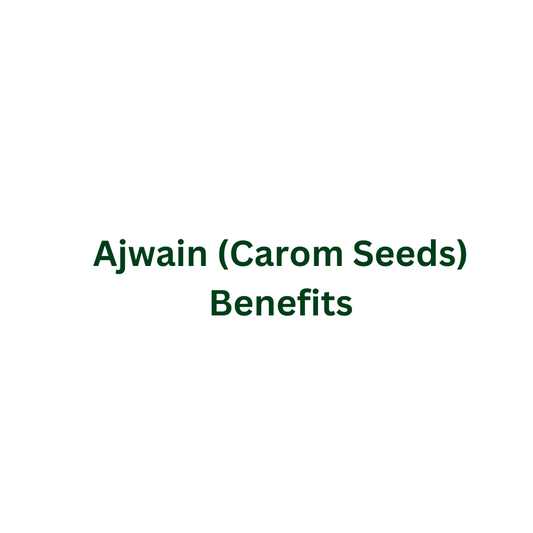 "Ajwain (Carom Seeds) – natural remedy to support digestion and relieve stomach discomfort"