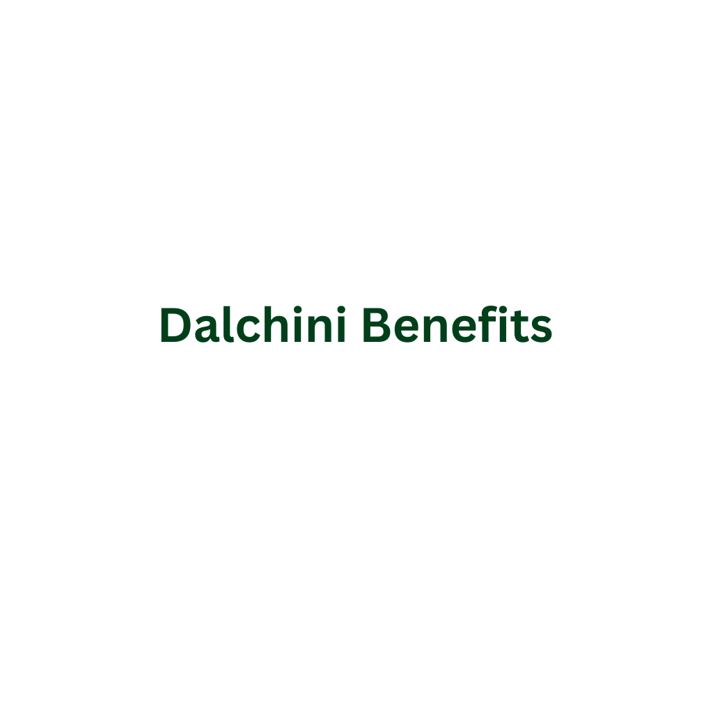 Dalchini Benefits