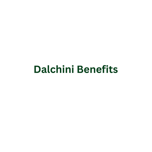 Dalchini Benefits