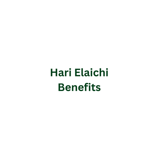 Hari Elaichi Benefits
